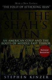 book cover of Im Dienste Des Schah: CIA, MI6 Und Die Wurzeln Des Terrors Im Nahen Osten by Stephen Kinzer