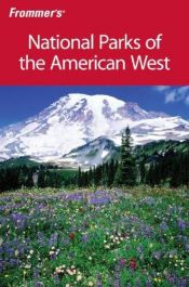 book cover of National Parks of the American West (Frommer's National Park Guides) by Don Laine