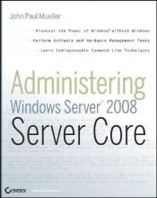 book cover of Administering Windows server 2008 server core by John Paul Mueller