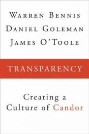 book cover of Transparency: How Leaders Create a Culture of Candor (J-B Warren Bennis Series) by Warren G. Bennis