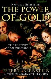 book cover of The Power of Gold: The History of an Obsession by Peter L. Bernstein