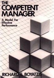 book cover of The competent manager : a model for effective performance by Richard E. Boyatzis