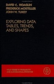book cover of Exploring Data Tables, Trends, and Shapes by David C. Hoaglin