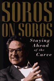 book cover of Soros on Soros: Staying Ahead of the Curve by จอร์จ โซรอส
