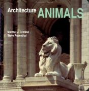 book cover of Architecture, Animals (Architecture (Preservation Press)) by Michael J. Crosbie