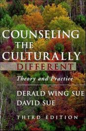 book cover of Counseling the Culturally Different Theory and Practice by Derald Wing Sue