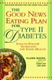 book cover of The good news eating plan for type II diabetes by Elaine Magee