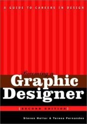 book cover of Becoming a Graphic Designer: A Guide to Careers in Design by Steven Heller