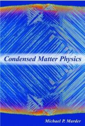 book cover of Condensed Matter Physics by Michael P. Marder