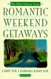 book cover of Romantic Weekend Getaways: The Mid-Atlantic States (Romantic Weekend Getaway the Mid-Atlantic States) by Larry Fox