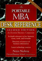 book cover of The Portable MBA Desk Reference: An Essential Business Companion (Portable Mba Series) by Nitin Nohria