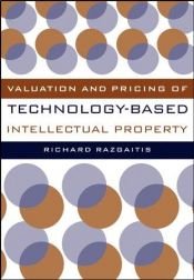 book cover of Valuation and Pricing of Technology-Based Intellectual Property by Richard Razgaitis