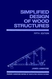 book cover of Simplified Design of Wood Structures (Parker by Harry Parker