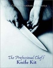 book cover of The Professional Chef's Knife Kit by The Culinary Institute of America