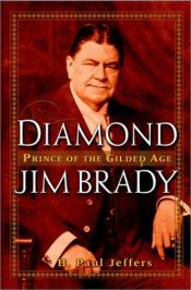 book cover of Diamond Jim Brady : prince of the Gilded Age by H. Paul Jeffers