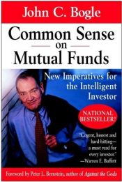 book cover of Common Sense on Mutual Funds: New Imperatives for the Intelligent Investor by 約翰·柏格