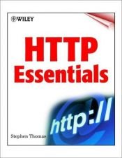 book cover of HTTP Essentials: Protocols for Secure, Scaleable Web Sites by Stephen Thomas