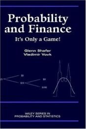 book cover of Probability and Finance: It's Only a Game! by Glenn Shafer|Vladimir Vovk