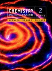 book cover of Chemistry: Structure and Dynamics by James N. Spencer