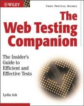 book cover of The Web Testing Companion: The Insider's Guide to Efficient and Effective Tests by Lydia Ash