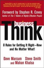 book cover of businessThink: Rules for Getting It Right–Now, and No Matter What! by David Marcum