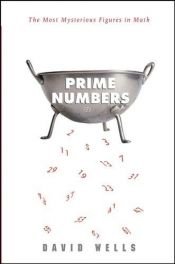 book cover of Prime Numbers: The Most Mysterious Figures in Math by David Wells