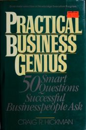 book cover of Practical Business Genius by Craig Hickman