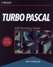 book cover of Turbo Pascal(r): Self-Teaching Guide by Keith Weiskamp