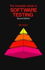 book cover of The complete guide to software testing by William C. Hetzel