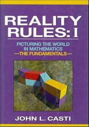 book cover of Reality Rules, The Fundamentals by John L. Casti