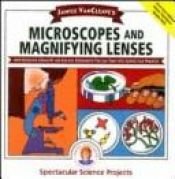 book cover of Janice VanCleave's Microscopes and Magnifying Lenses by Janice VanCleave