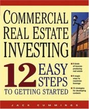 book cover of Commercial Real Estate Investing 12 Easy Steps to Getting Started by Jack Cummings