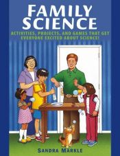 book cover of Family Science by Sandra Markle