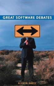 book cover of Great Software Debates (Practitioners) by Alan M. Davis