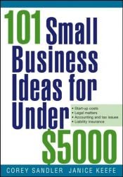 book cover of 101 Small Business Ideas for Under $5000 by Corey Sandler