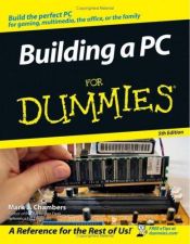 book cover of Building a PC for Dummies by Mark L. Chambers