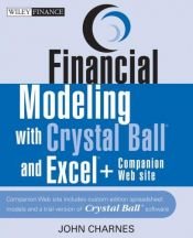 book cover of Financial Modeling with Crystal Ball and Excel (Wiley Finance) by John Charnes