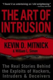 book cover of The Art of Intrusion : The Real Stories Behind the Exploits of Hackers, Intruders & Deceivers by Κέβιν Μίτνικ