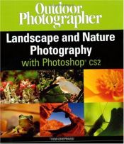 book cover of Outdoor Photographer Landscape and Nature Photography with Photoshop CS2 (Outdoor Photographers) by Rob Sheppard