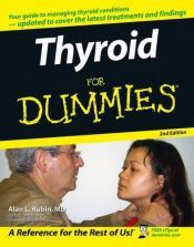 book cover of Thyroid for Dummies by Alan L. Rubin MD