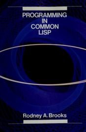 book cover of Programming in Common Lisp by Rodney Allen Brooks