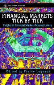 book cover of Financial Markets Tick By Tick by Pierre Lequeux