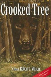 book cover of Crooked Tree by Robert Charles Wilson