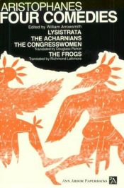 book cover of Four Comedies (Lysistrata, The Acharnians, The Congresswomen, The Frogs) by Aristófanes