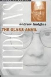 book cover of The Glass Anvil (Poets on Poetry) by Andrew Hudgins