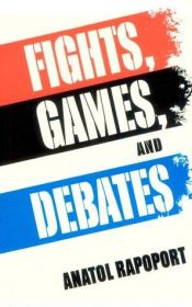 book cover of Fights, games, and debates by Anatol Rapoport