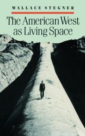 book cover of The American West as Living Space by Wallace Stegner