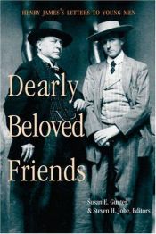 book cover of Dearly Beloved Friends: Henry James's Letters to Younger Men by Henry James