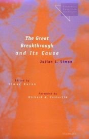 book cover of The Great Breakthrough and Its Cause (Economics, Cognition & Society) by Julian Lincoln Simon