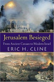 book cover of Jerusalem Besieged: From Ancient Canaan to Modern Israel by Eric H. Cline